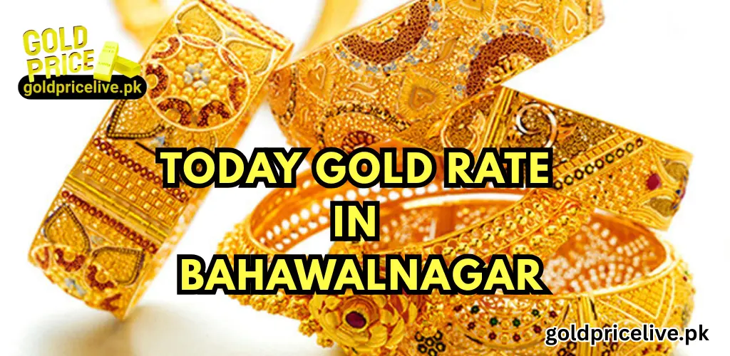 Gold Rate in Bahawalnagar Today 1 Gold Rate in Bahawalnagar Today