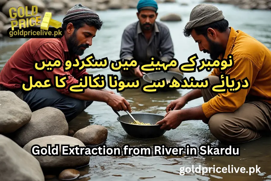Gold Prices in Pakistan Gold Extraction from the Indus River in Skardu During November