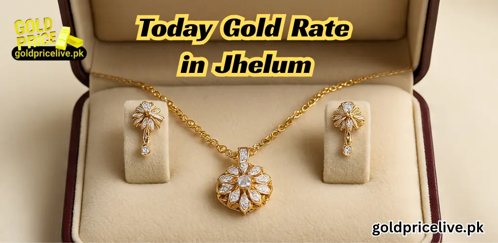 Gold Rate in Jhelum Gold Rate in Jhelum Today