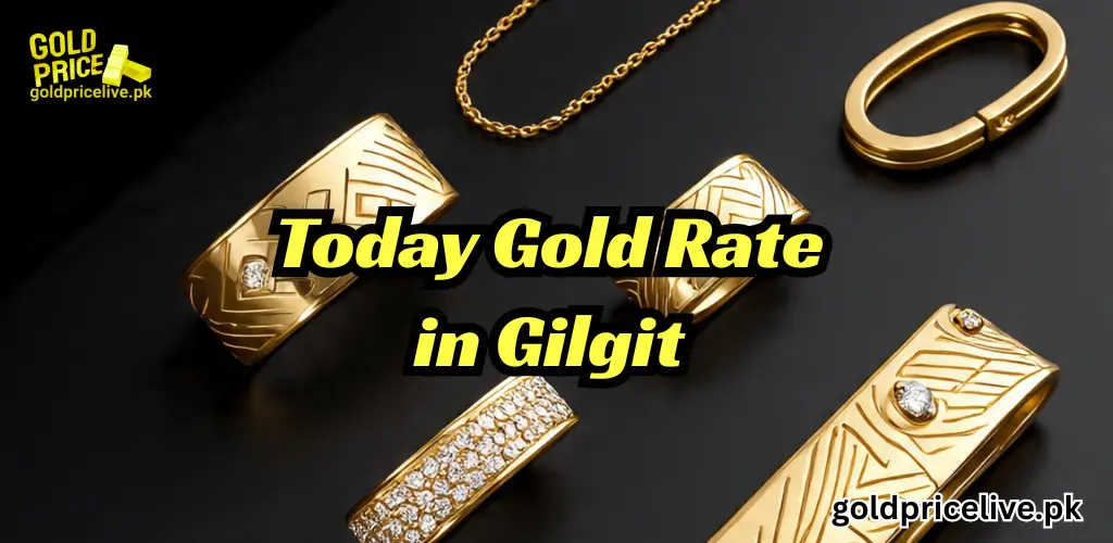Gold Rate in Gilgit Today 1 Gold Rate in Gilgit today