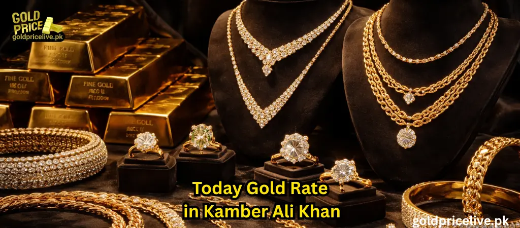 Gold Rate in Kamber Ali Khan Gold Rate in Kamber Ali Khan -Today Gold Price Update image